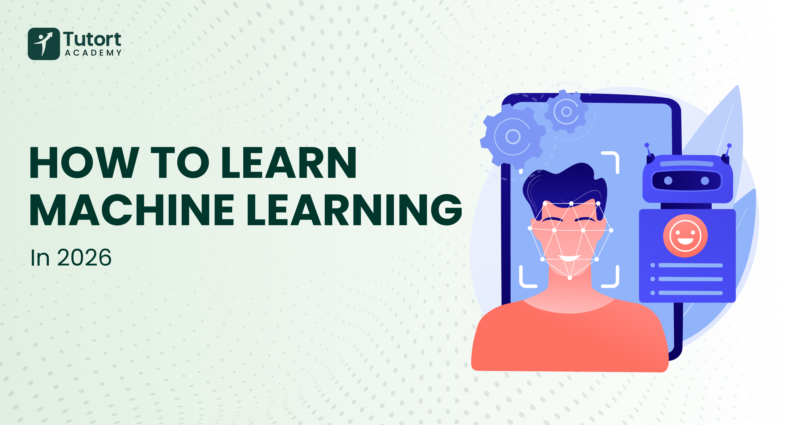 How to Learn Machine Learning in 2026: Complete Roadmap for Beginners